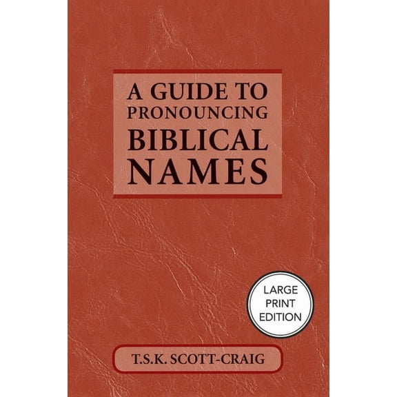 A Guide to Pronouncing Biblical Names, (Paperback)