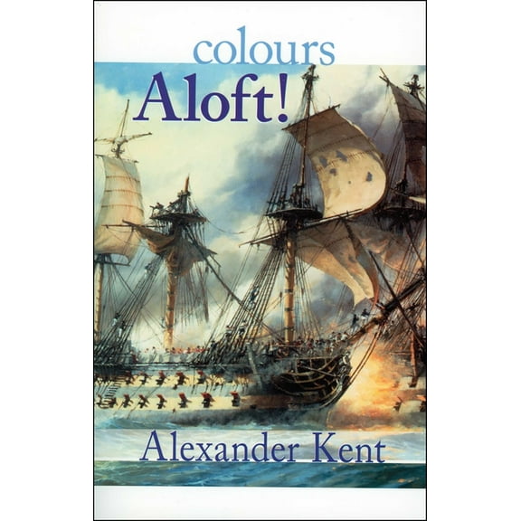 Bolitho Novels Colours Aloft!, Book 16, (Paperback)