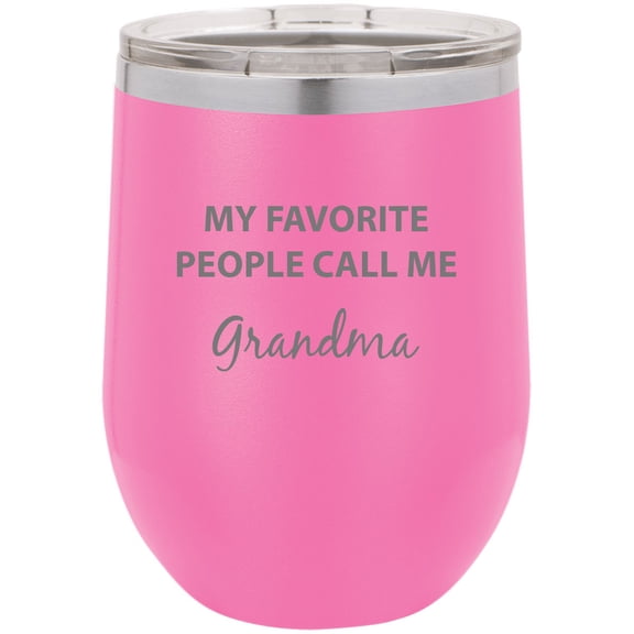 My Favorite People Call Me Grandma Stainless Steel Engraved Insulated 12 oz Double-Walled Wine Tumbler with Clear Plastic Lid, Pink