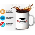 thumbnail image 4 of Graduation Mug White 11oz - Phinished Class of 2022 - PhD Graduation College Student Doctoral Degree, 4 of 7
