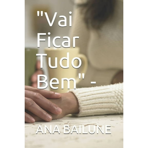 "Vai Ficar Tudo Bem" - (Paperback)