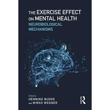 The Exercise Effect on Mental Health : Neurobiological