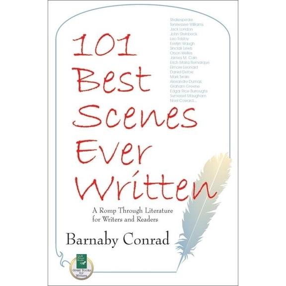 101 Best Scenes Ever Written: A Romp Through Literature for Writers and Readers, (Paperback)