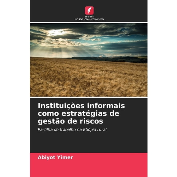 Instituições informais como estratégias de gestão de riscos, (Paperback)