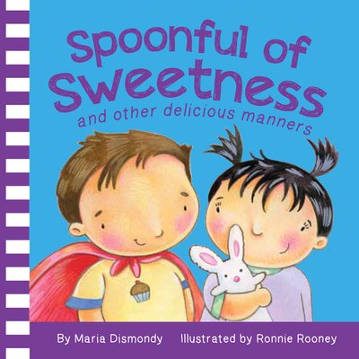 Pre-Owned Spoonful of Sweetness: And Other Delicious Manners (Board book) 0984855823 9780984855827