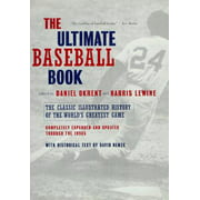 The Ultimate Baseball Book : The Classic Illustrated History of the World's Greatest Game (Paperback)