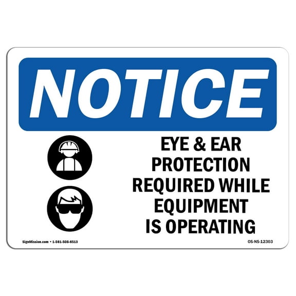 SignMission OS-NS-A-710-L-12303 7 x 10 in. OSHA Notice Sign - Eye & Ear Protection Required