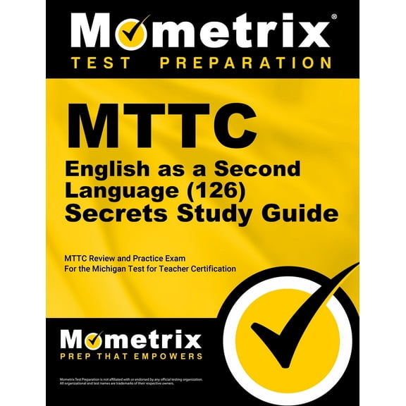 Mttc English as a Second Language (126) Secrets Study Guide : Mttc Review and Practice Exam for the Michigan Test for Teacher Certification (Paperback)