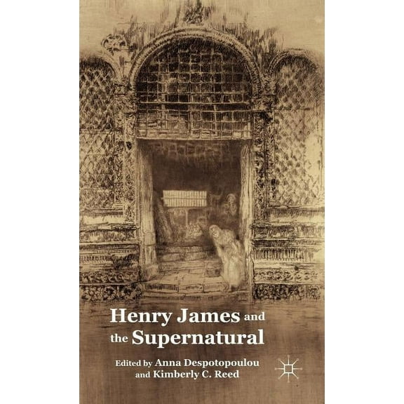 Henry James and the Supernatural, (Hardcover)