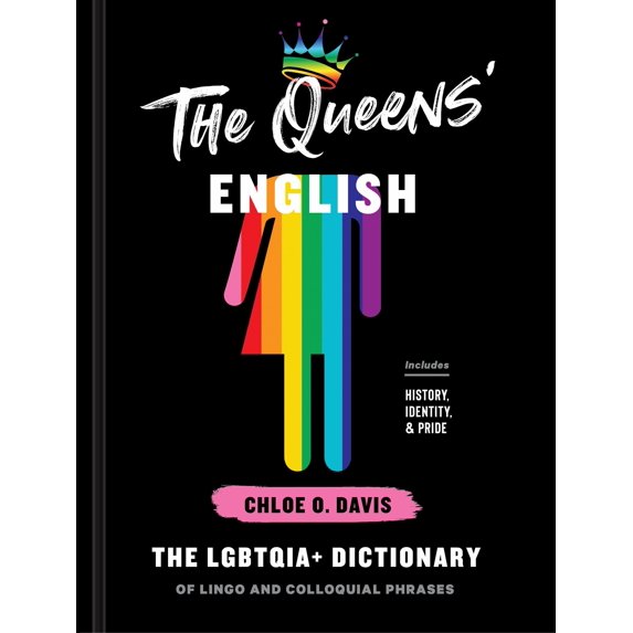 Pre-Owned The Queens' English: The Lgbtqia+ Dictionary of Lingo and Colloquial Phrases (Hardcover) 0593135008 9780593135006