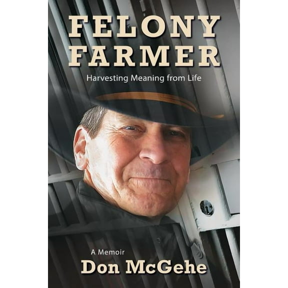 Felony Farmer: Harvesting Meaning from Life