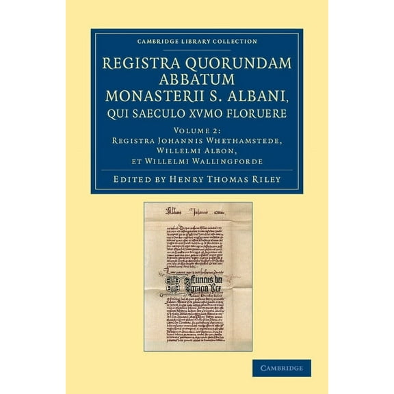 Registra Quorundam Abbatum Monasterii S. Albani, Qui Saeculo Xvmo. Floruere - Volume 2, (Paperback)