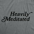 thumbnail image 2 of Mens Funny T Shirts Heavily Meditated Shirt Zen Graphic Tee for Men Graphic Tees, 2 of 9