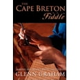 thumbnail image 1 of Pre-Owned The Cape Breton Fiddle: Making and Maintaining Tradition (Paperback) 1897009097 9781897009093, 1 of 1