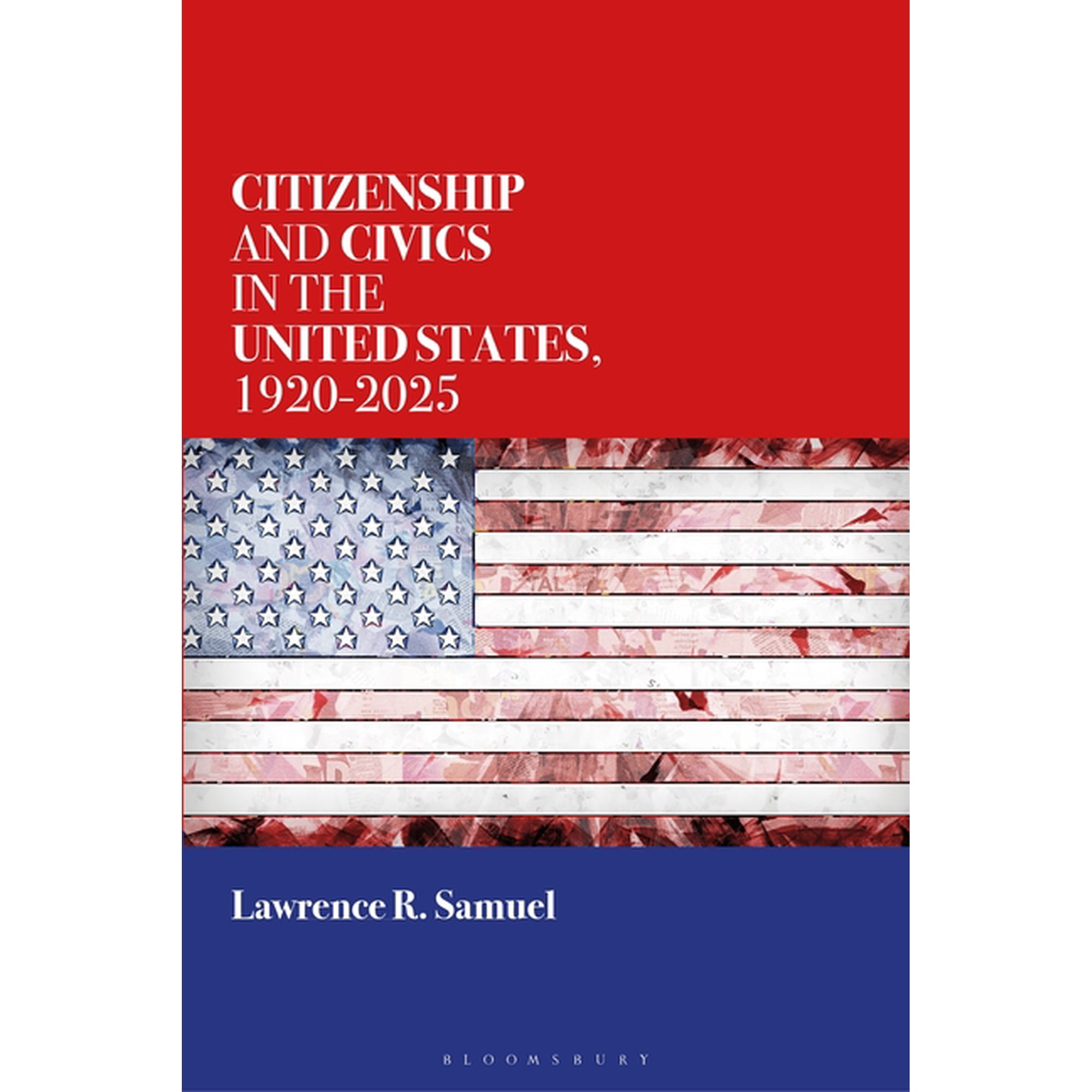 Citizenship and Civics in the United States, 1920-2025, (Hardcover)