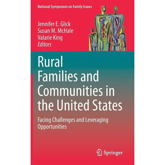 National Symposium on Family Issues Rural Families and Communities in the United States: Facing Challenges and Leveraging Opportunities, Book 10, (Hardcover)