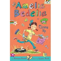 Amelia Bedelia Chapter Book #6: Amelia Bedelia Cleans Up