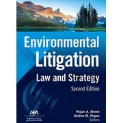 Environmental Litigation: Law and Strategy, Second Edition