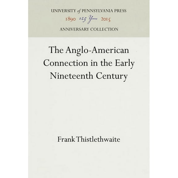 Anniversary Collection: The Anglo-American Connection in the Early Nineteenth Century (Hardcover)