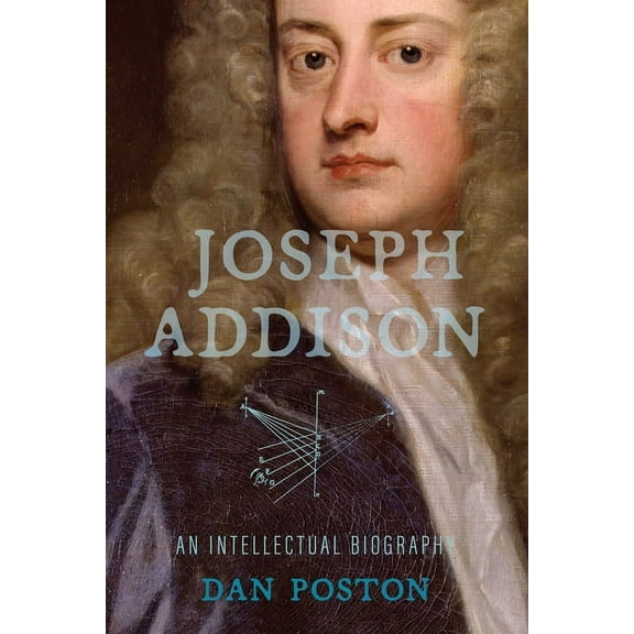 Joseph Addison : An Intellectual Biography (Paperback)