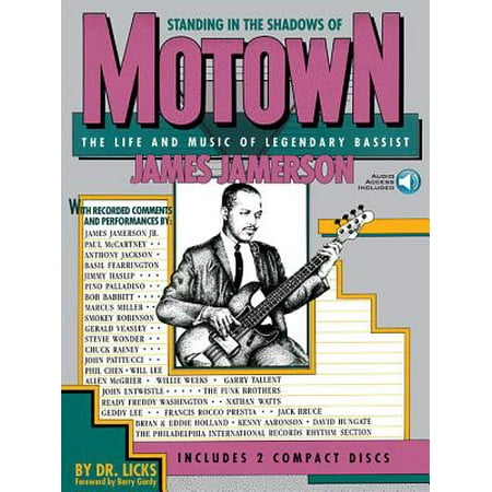 Standing in the Shadows of Motown : The Life and Music of Legendary Bassist James