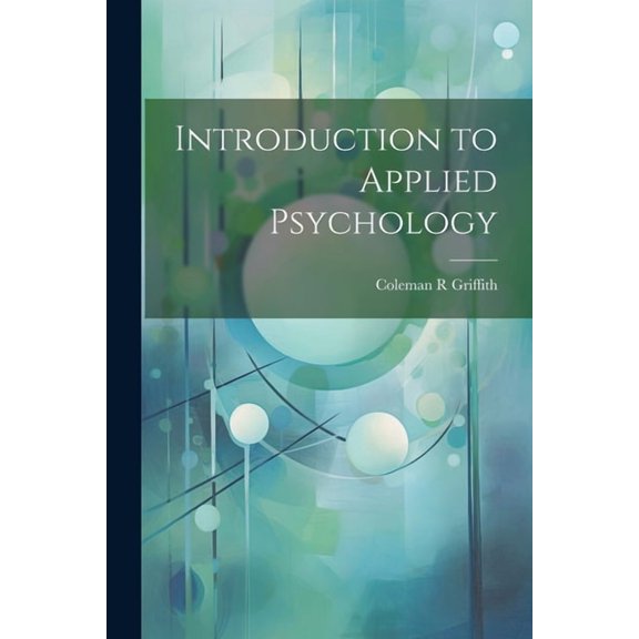 Introduction to Applied Psychology, (Paperback)