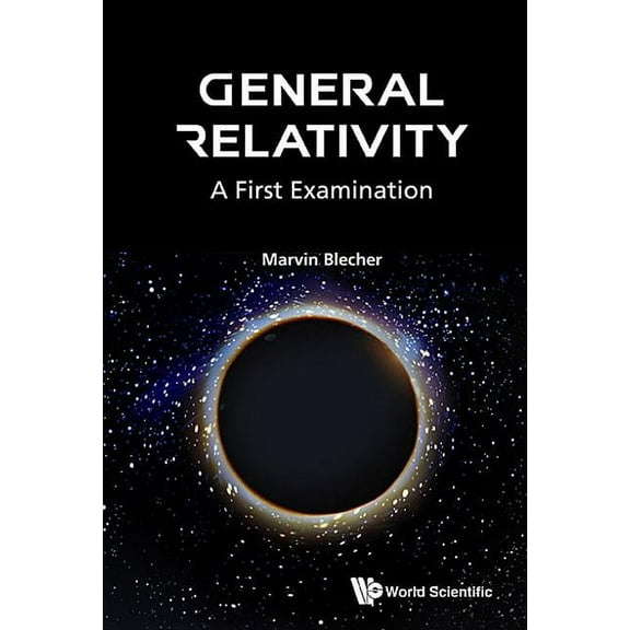 General Relativity: A First Examination, (Hardcover)