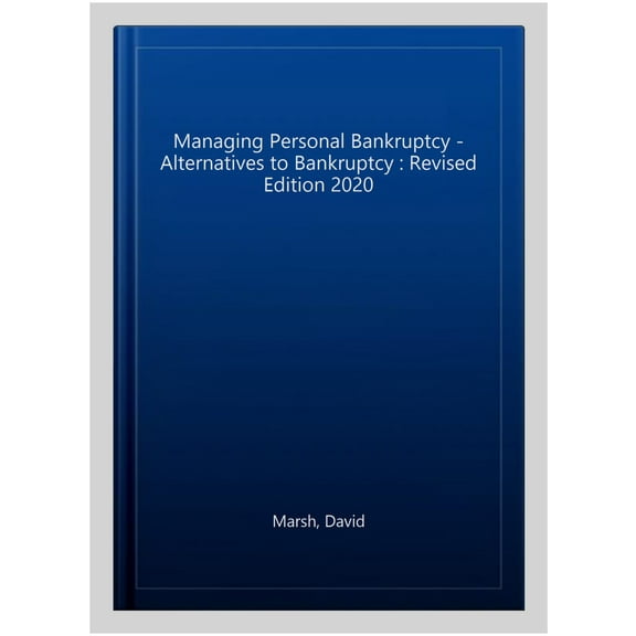 Managing Personal Bankruptcy - Alternatives To Bankruptcy