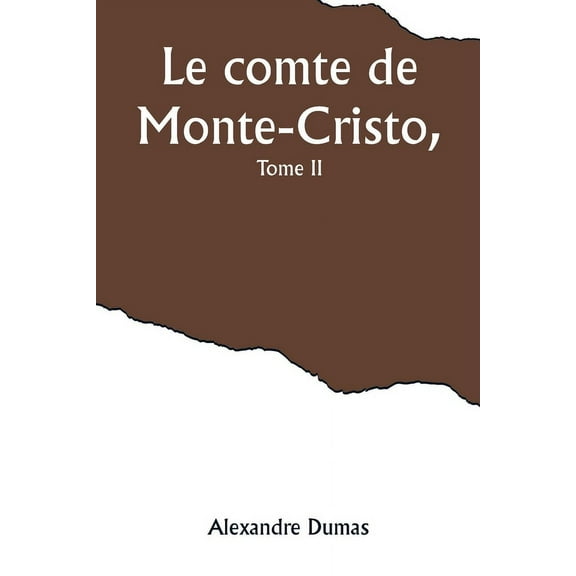 Le comte de Monte-Cristo, Tome II, (Paperback)