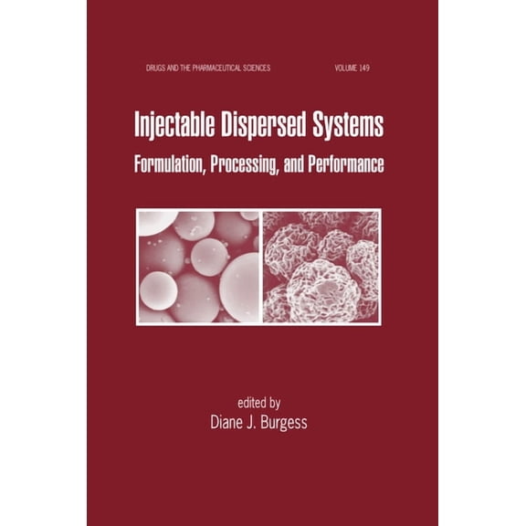 Injectable Dispersed Systems: Formulation, Processing, and Performance, (Hardcover)