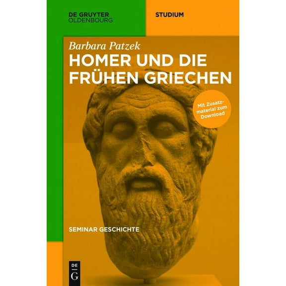 de Gruyter Studium Homer Und Die FrÃ¼hen Griechen, (Paperback)