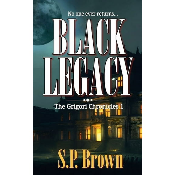The Grigori Chronicles: Black Legacy (Paperback)