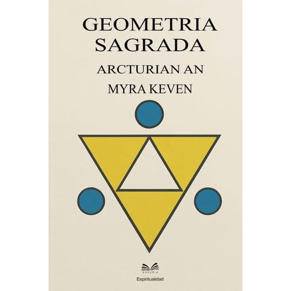 Geometria Sagrada: Arcturian-An, (Paperback)