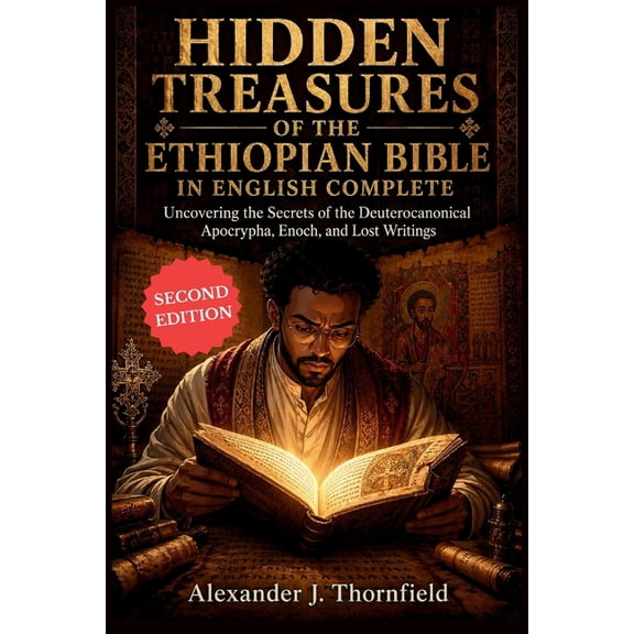 Hidden Treasures of the Ethiopian Bible in English Complete: Uncovering the Secrets of the Deuterocanonical Apocrypha, E, (Paperback)
