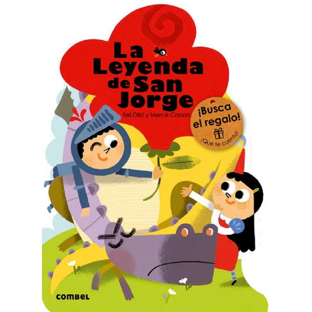 LA LEYENDA DE SAN JORGE. ¡QUE TE CUENTO! COMBEL EDITORIAL ISABEL OLID