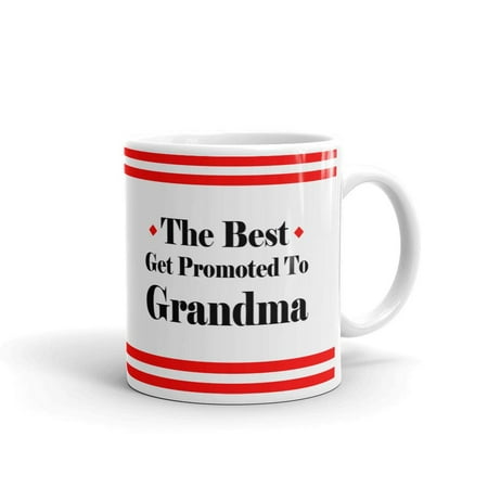 The Best Get Promoted To Grandma Coffee Tea Ceramic Mug Office Work Cup Gift 11 (Best Way To Get Promoted At Work)