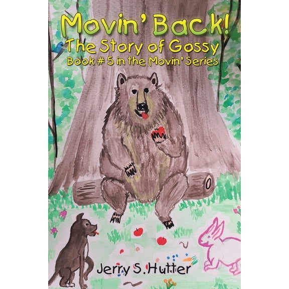Movin' Back!: The Story of Gossy (Paperback)