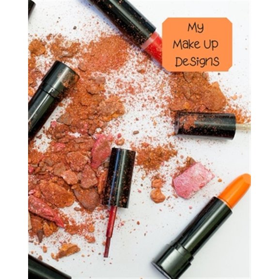 Pre-Owned My Make Up Designs: Book of face chart templates for make up artist designers creations. Perfect for teens, students & professionals. Orange design (Paperback)