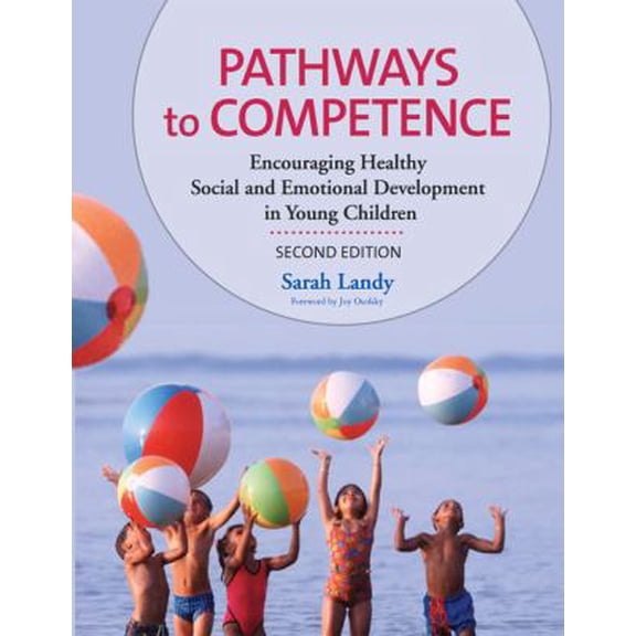 Pre-Owned Pathways to Competence: Encouraging Healthy Social and Emotional Development in Young Children, Second Edition (Paperback) 1557668914 9781557668912