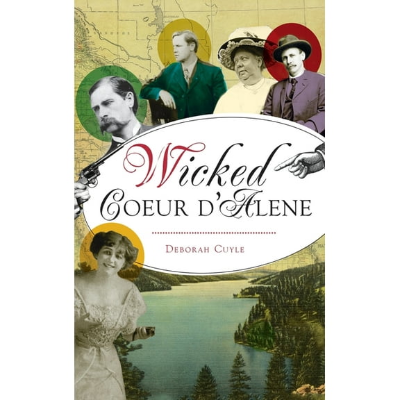 Wicked: Wicked Coeur d'Alene (Hardcover)