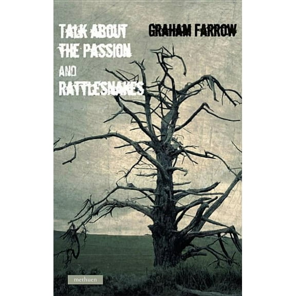 Modern Plays Talk about the Passion and Rattlesnakes, (Paperback)