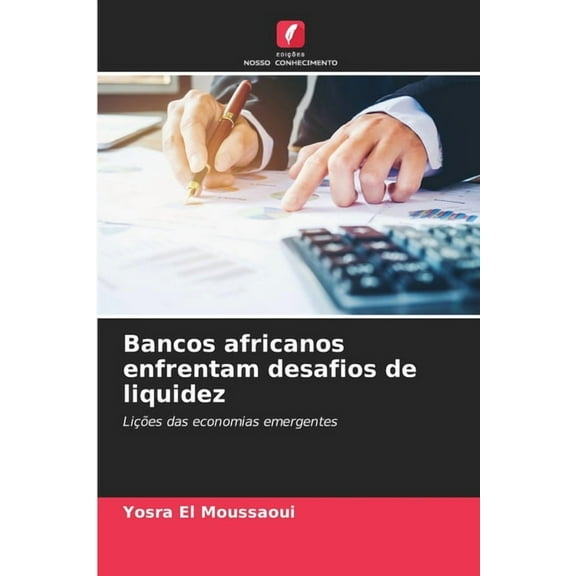 Bancos africanos enfrentam desafios de liquidez, (Paperback)