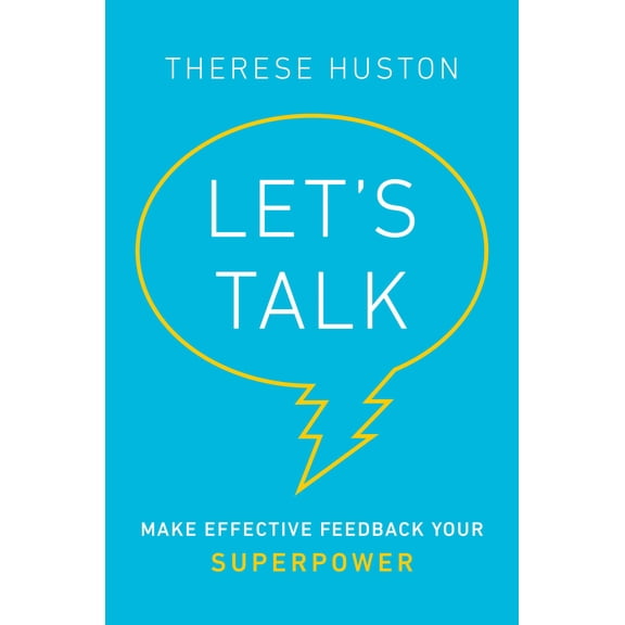 Pre-Owned Let's Talk: Make Effective Feedback Your Superpower (Hardcover) 0593086627 9780593086629