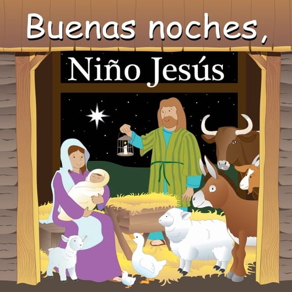 Good Night Our World Buenas Noches, Niño Jesús, (Board Book)