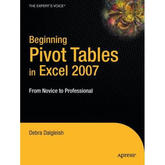Pre-Owned Beginning Pivottables in Excel 2007: From Novice to Professional (Paperback) 1590598903 9781590598900