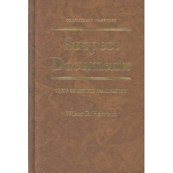 Suspect Documents : Their Scientific Examination (Hardcover)