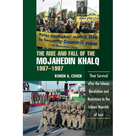 Rise and Fall of the Mojahedin Khalq, 1987-1997, (Hardcover)