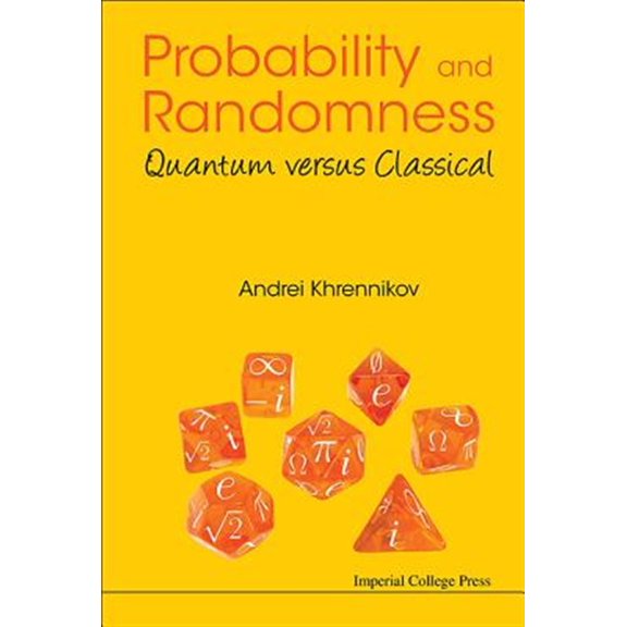 Pre-Owned Probability and Randomness: Quantum Versus Classical (Hardcover)