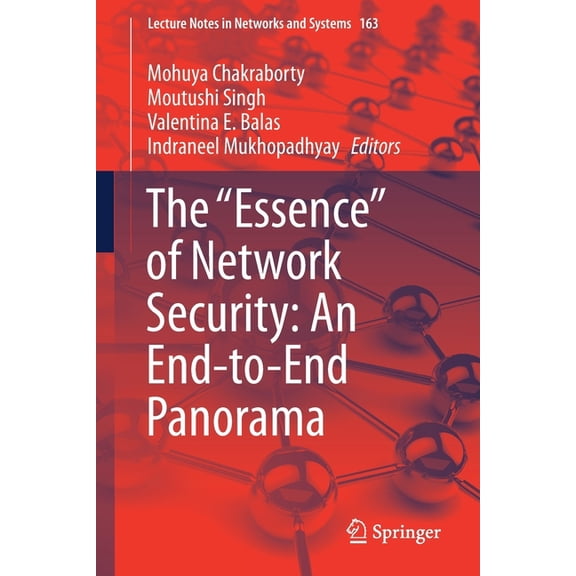 Lecture Notes in Networks and Systems The Essence of Network Security: An End-To-End Panorama, Book 163, (Paperback)