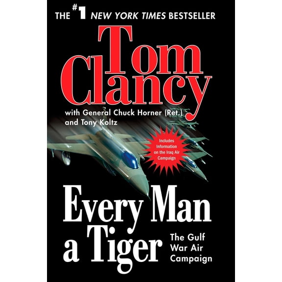 Pre-Owned Every Man a Tiger: The Gulf War Air Campaign (Paperback) 0425219135 9780425219133